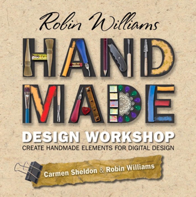 Robin Williams Handmade Design Workshop : Create Handmade Elements for Digital Design, PDF eBook