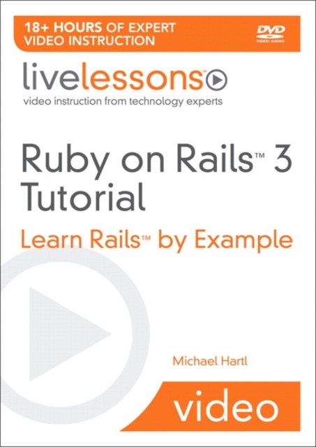 Ruby on Rails 3 Live Lessons (Video Training) : Learn Rails by Example, DVD-ROM Book