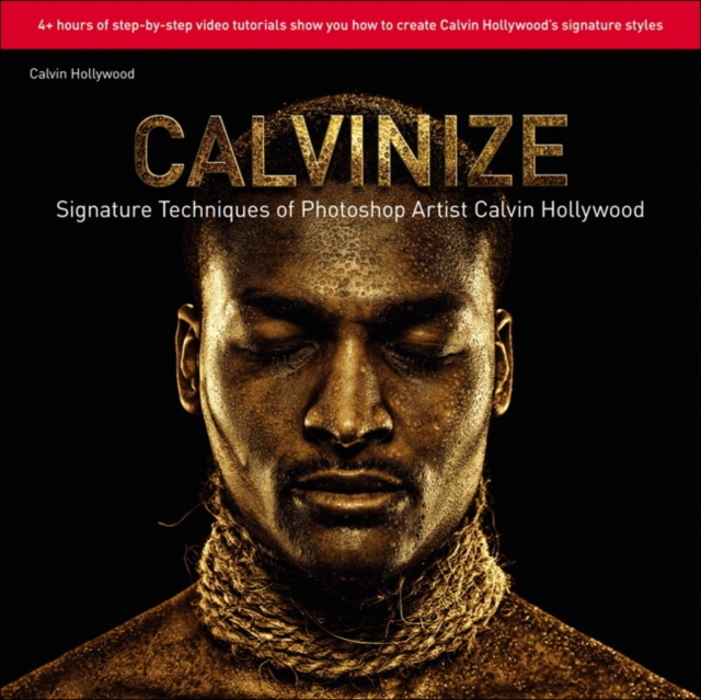 Calvinize : Signature Techniques of Photoshop Artist Calvin Hollywood, Mixed media product Book