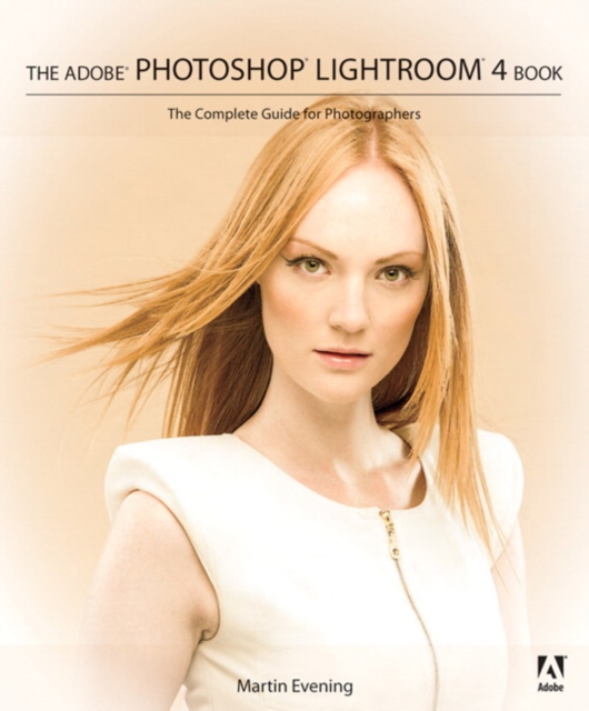 Adobe Photoshop Lightroom 4 Book : The Complete Guide for Photographers, The, Paperback / softback Book