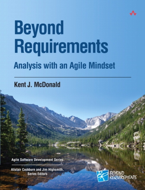 Beyond Requirements : Analysis with an Agile Mindset, Paperback / softback Book