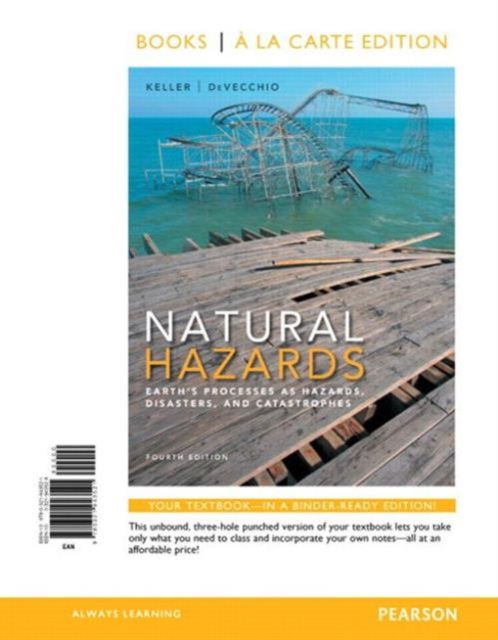 Natural Hazards : Earth's Processes as Hazards, Disasters, and Catastrophes, Loose-leaf Book