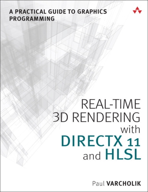 Real-Time 3D Rendering with directX and HLSL : A Practical Guide to Graphics Programming, Paperback Book