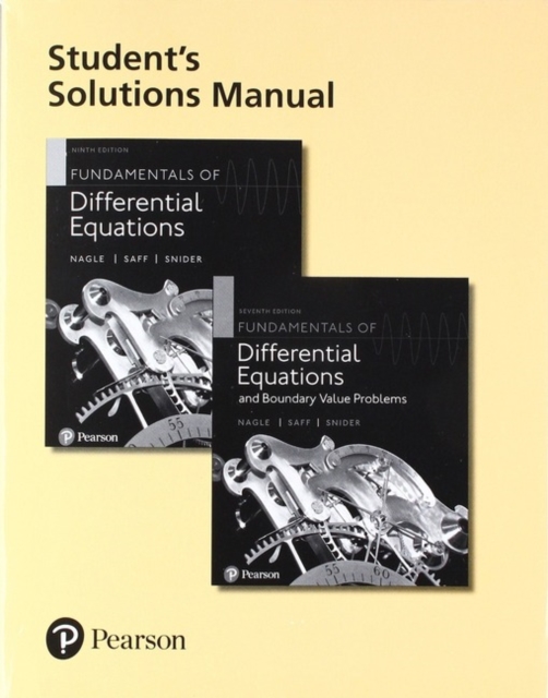 Student Solutions Manual for Fundamentals of Differential Equations and Fundamentals of Differential Equations and Boundary Value Problems, Paperback / softback Book
