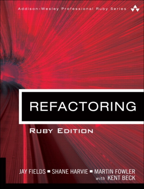 Refactoring : Ruby Edition: Ruby Edition, Paperback / softback Book