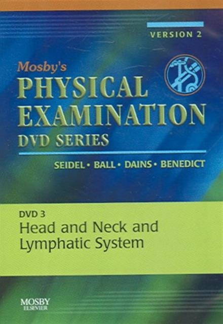 Mosby's Physical Examination Video Series: DVD 3: Head and Neck and Lymphatic System, Version 2, Digital Book