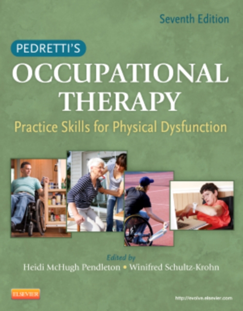Pedretti's Occupational Therapy : Practice Skills for Physical Dysfunction, Hardback Book