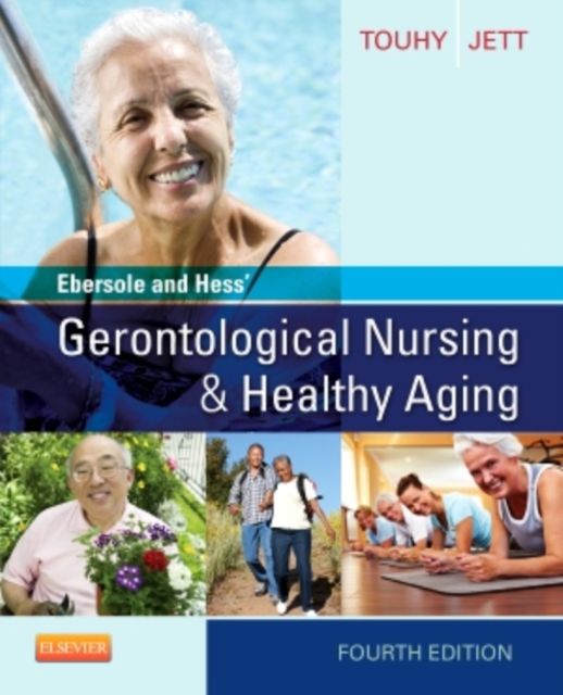 Ebersole and Hess' Gerontological Nursing & Healthy Aging, Paperback Book