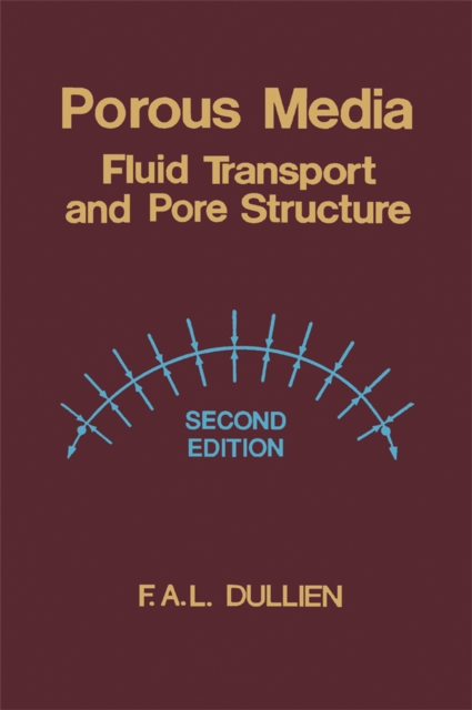 Porous Media : Fluid Transport and Pore Structure, PDF eBook