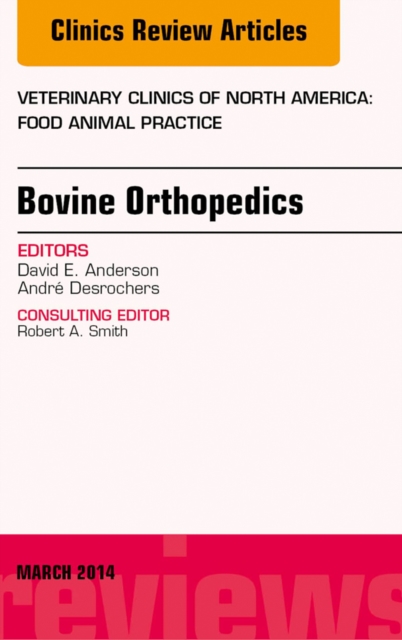 Bovine Orthopedics, An Issue of Veterinary Clinics of North America: Food Animal Practice, EPUB eBook
