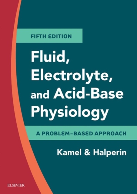 Fluid, Electrolyte and Acid-Base Physiology E-Book : A Problem-Based Approach, EPUB eBook