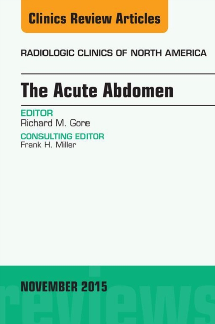 The Acute Abdomen, An Issue of Radiologic Clinics of North America 53-6, EPUB eBook