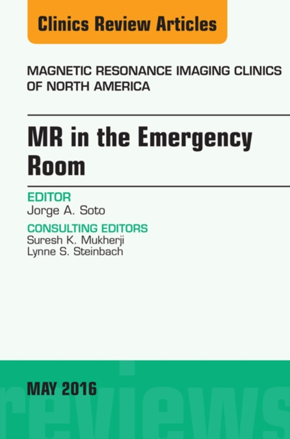 MR in the Emergency Room, An issue of Magnetic Resonance Imaging Clinics of North America, EPUB eBook