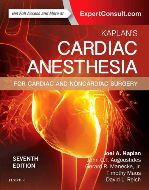 Kaplan's Cardiac Anesthesia E-Book : In Cardiac and Noncardiac Surgery, EPUB eBook