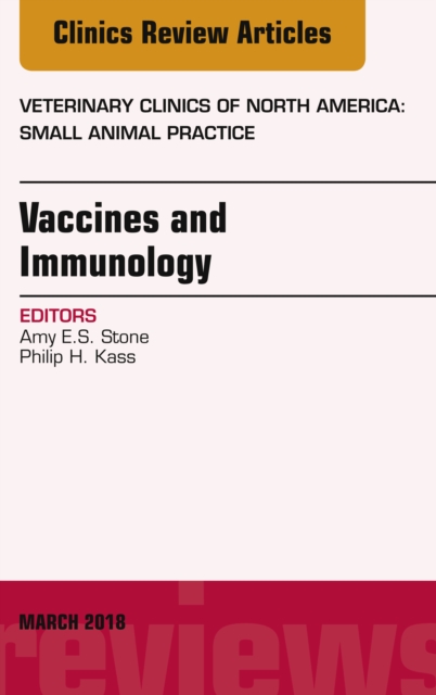 Immunology and Vaccination, An Issue of Veterinary Clinics of North America: Small Animal Practice, EPUB eBook