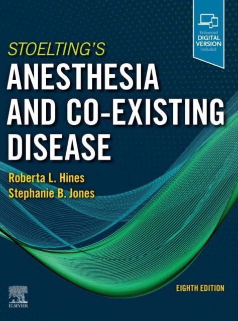 Stoelting's Anesthesia and Co-Existing Disease E-Book : Stoelting's Anesthesia and Co-Existing Disease E-Book, EPUB eBook