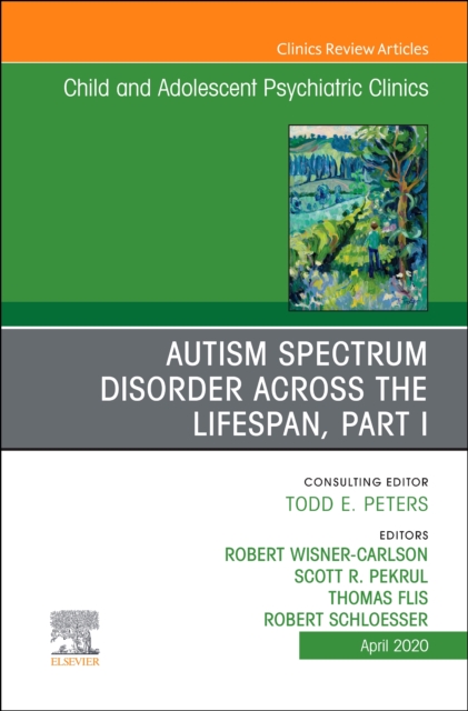 Autism, An Issue of ChildAnd Adolescent Psychiatric Clinics of North America : Volume 29-2, Hardback Book