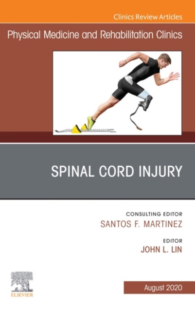 Spinal Cord Injury, An Issue of Physical Medicine and Rehabilitation Clinics of North America E-Book : Spinal Cord Injury, An Issue of Physical Medicine and Rehabilitation Clinics of North America E-B, EPUB eBook