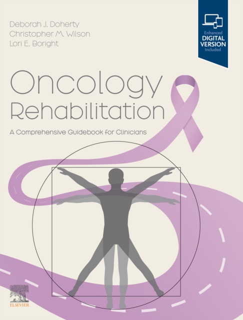 Oncology Rehabilitation E-Book : A Comprehensive Guidebook for Clinicians, EPUB eBook
