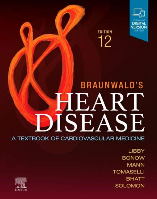 Braunwald's Heart Disease, Single Volume : A Textbook of Cardiovascular Medicine, Multiple-component retail product Book
