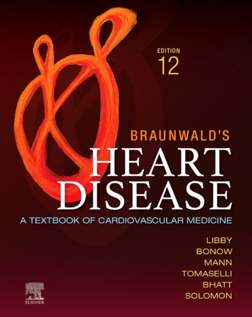 Braunwald's Heart Disease - E-Book : A Textbook of Cardiovascular Medicine, EPUB eBook