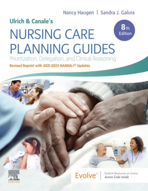 Ulrich & Canale's Nursing Care Planning Guides, 8th Edition Revised Reprint with 2021-2023 NANDA-I(R) Updates - E-Book : Ulrich & Canale's Nursing Care Planning Guides, 8th Edition Revised Reprint wit, EPUB eBook
