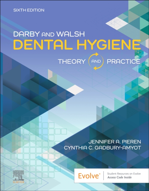 Darby & Walsh Dental Hygiene : Theory and Practice, Hardback Book