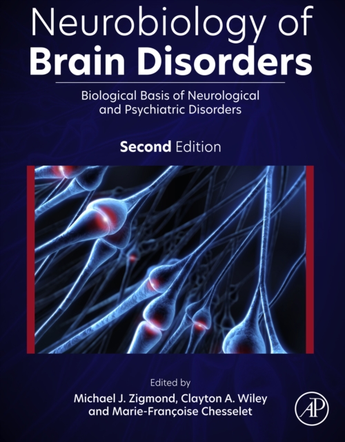 Neurobiology of Brain Disorders : Biological Basis of Neurological and Psychiatric Disorders, EPUB eBook
