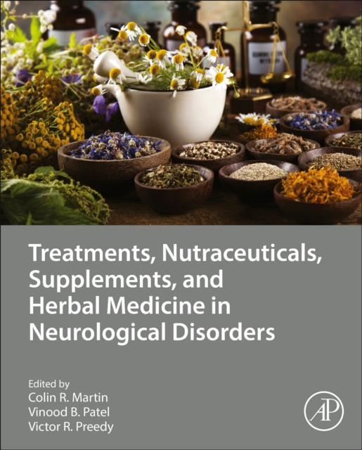 Treatments, Nutraceuticals, Supplements, and Herbal Medicine in Neurological Disorders, Hardback Book