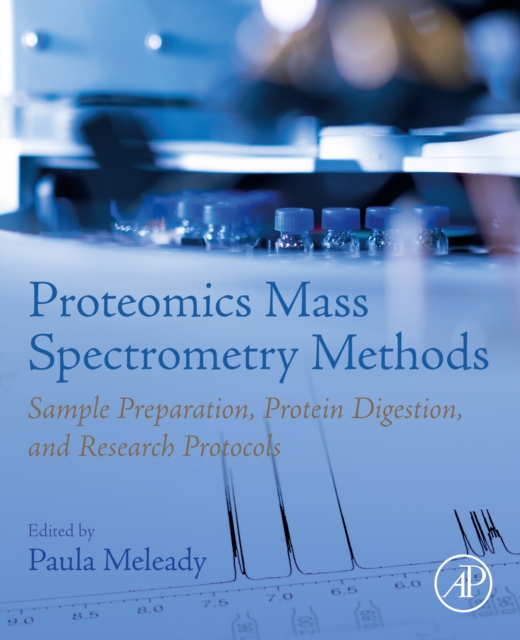 Proteomics Mass Spectrometry Methods : Sample Preparation, Protein Digestion, and Research Protocols, EPUB eBook