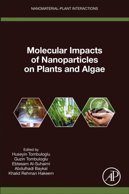 Molecular Impacts of Nanoparticles on Plants and Algae, Paperback / softback Book