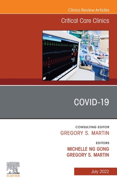 COVID-19, An Issue of Critical Care Clinics, E-Book : COVID-19, An Issue of Critical Care Clinics, E-Book, EPUB eBook