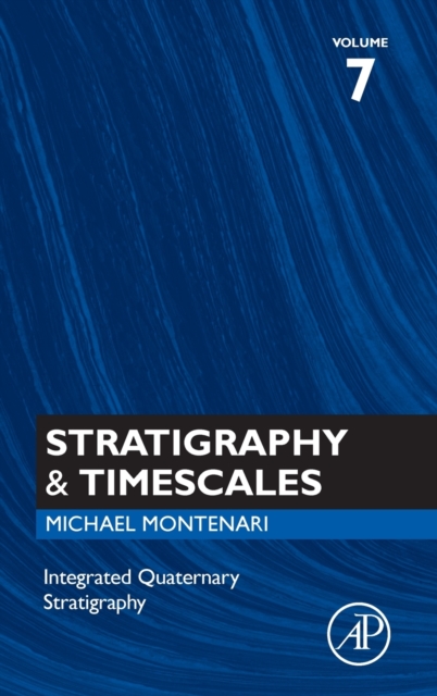 Integrated Quaternary Stratigraphy : Volume 7, Hardback Book