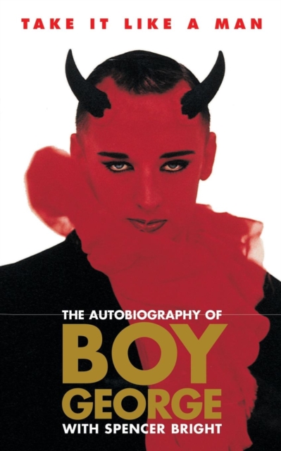 Take It Like A Man : The Autobiography, Paperback / softback Book