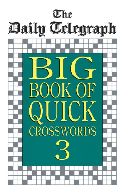 Daily Telegraph Big Book Quick Crosswords 3, Paperback / softback Book