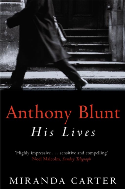 Anthony Blunt : His Lives, Paperback / softback Book