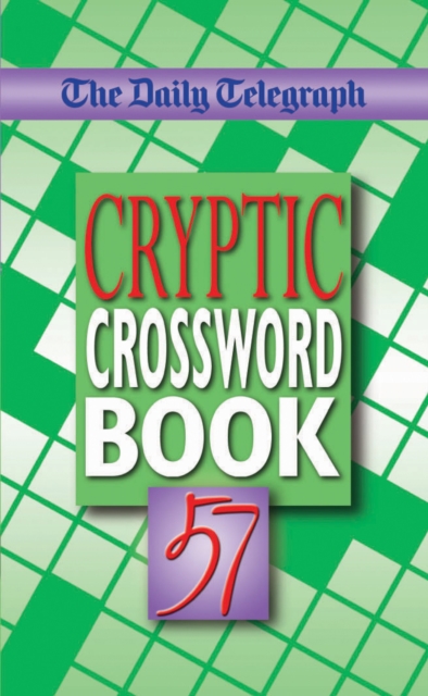 The "Daily Telegraph" Cryptic Crossword Book : No. 57, Paperback Book