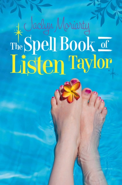 The Spell Book of Listen Taylor : Magic to Mend a Broken Heart, Paperback Book