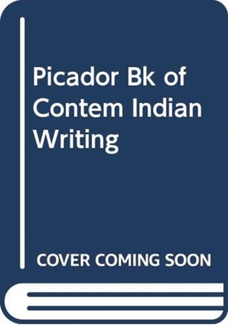 Picador Bk of Contem Indian Writing, Paperback Book
