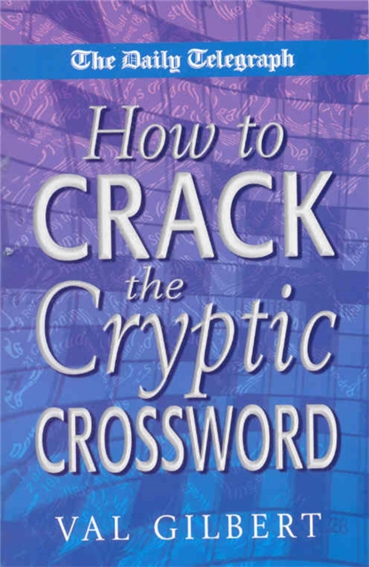 The Daily Telegraph  How to Crack a Cryptic Crossw, Paperback / softback Book