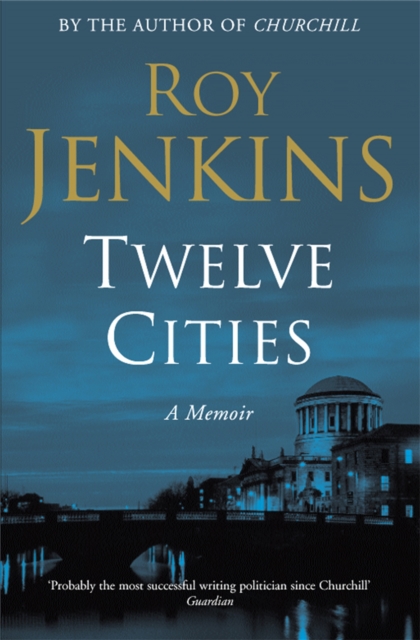 Twelve Cities : A Personal Memoir, Paperback / softback Book