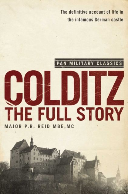Colditz : The Full Story (Pan Military Classics Series), Paperback / softback Book
