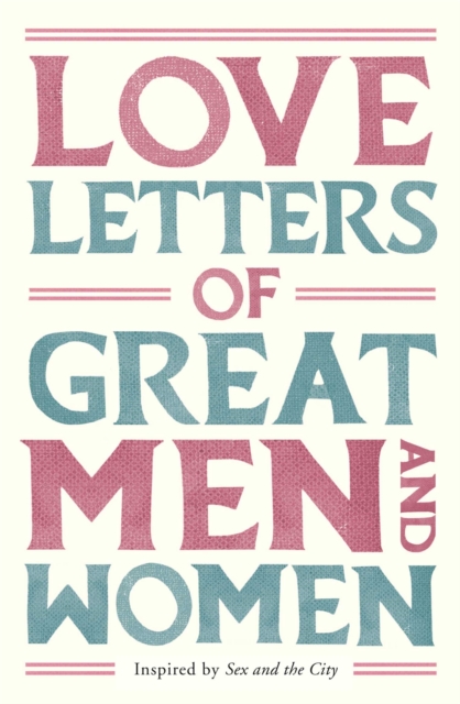 Love Letters of Great Men and Women, Paperback / softback Book