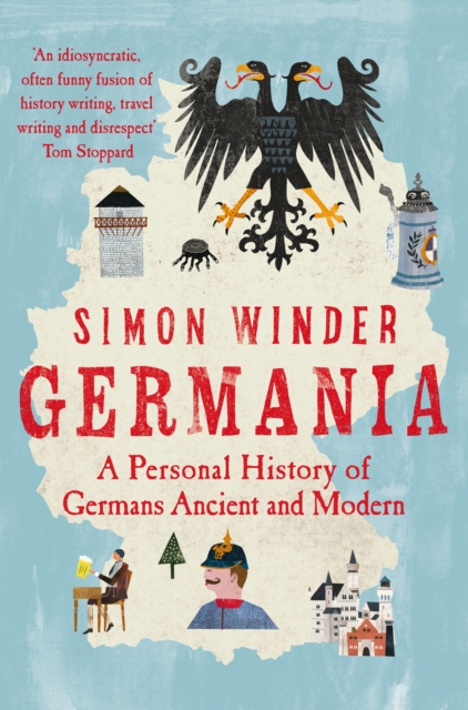 Germania : A Personal History of Germans Ancient and Modern, EPUB eBook
