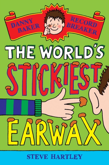 Danny Baker Record Breaker: The World's Stickiest Earwax, EPUB eBook