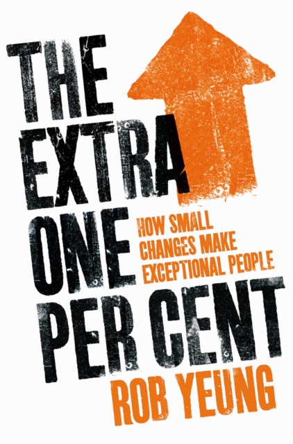 The Extra One Per Cent : How small changes make exceptional people, EPUB eBook