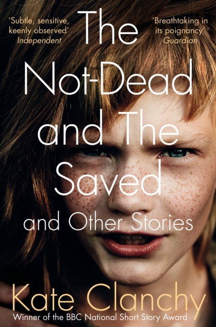 The Not-Dead and The Saved and Other Stories, Paperback / softback Book
