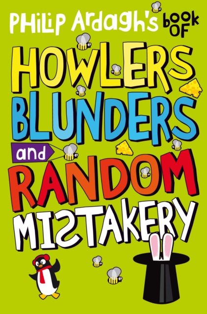 Philip Ardagh's Book of Howlers, Blunders and Random Mistakery, EPUB eBook