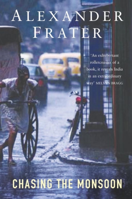 Chasing The Monsoon : A Modern Pilgrimage Through India, EPUB eBook