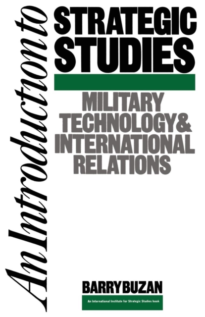 An Introduction to Strategic Studies : Military Technology and International Relations, Paperback / softback Book